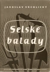 kniha Selské balady Pro 10. postup. roč. všeob[ecně] vzdělávacích škol, pro 2. roč. pedagog. škol a pro školy odborné, SPN 1956