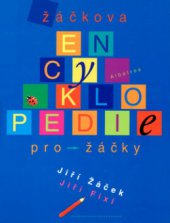 kniha Žáčkova encyklopedie pro žáčky, Albatros 2002