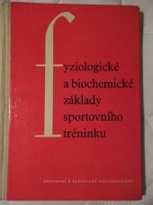 kniha Fyziologické a biochemické základy sportovního tréninku, Sportovní a turistické nakladatelství 1962