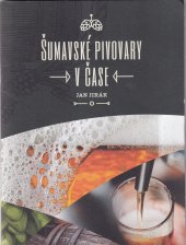 kniha Šumavské pivovary v čase, mikroregion Šumava 2020