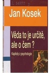 kniha Věda je to určitě, ale o čem? kapitoly z psychologie, Baset 2003