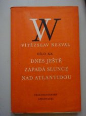 kniha Dnes ještě zapadá slunce nad Atlantidou Hra o 5 obrazech, Československý spisovatel 1963