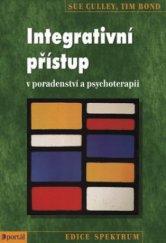 kniha Integrativní přístup v poradenství a psychoterapii dovednosti a strategie pro zvyšování kompetence v pomáhajících profesích, Portál 2008