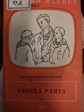 kniha Veselá parta (Živý koutek) : Veselohra pro mládež o 3 dějstvích, Orbis 1955