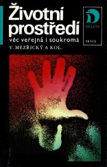 kniha Životní prostředí věc veřejná i soukromá, Práce 1986