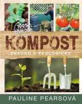 kniha Kompost Snadno a ekologicky, Esence 2017