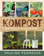 kniha Kompost Snadno a ekologicky, Esence 2017