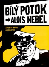 kniha Alois Nebel 1. - Bílý Potok - černobílý komiks ze Sudet : v hlavní roli Alois Nebel, Labyrint 2003