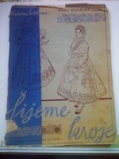 kniha Naše lidové kroje 2. - Kroj kozácký [táborský] - jejich vzory, střihy a zpracování, Vyšehrad 1952