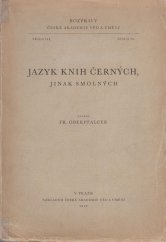 kniha Jazyk knih černých, jinak smolných, Nákladem České akademie věd a umění 1935