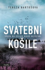 kniha Svatební košile Vraha na oslavu nikdo nepozval, Motto 2025