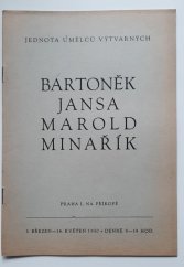 kniha Bartoněk, Jansa, Marold, Minařík [katalog výstavy] : 3. březen - 14. květen 1950, Pavilon JUV, ..., Jednota umělců výtvarných 1950