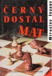 kniha Černý dostal mat, Akcent 1999