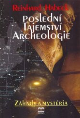 kniha Poslední tajemství archeologie, Brána 2005