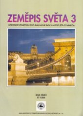 kniha Zeměpis světa 3 3, - Evropa - učebnice zeměpisu pro základní školy a víceletá gymnázia., Nakladatelství České geografické společnosti 2001