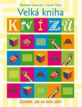 kniha Velká kniha kvízů člověk, planeta Země, vesmír, zvířata, věda a technika, životní prostředí, objevitelské cesty, náboženství, sport, Mladá fronta 2009