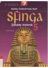 kniha Sfinga 5. záhady historie, Knižní klub 2002