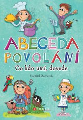 kniha Abeceda povolání kdo co umí, dovede, CPress 2013