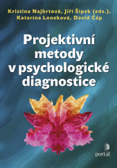 kniha Projektivní metody v psychologické diagnostice, Portál 2017