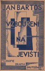 kniha Vzbouření na jevišti filosofie, drama, skutečnost, Ústřední studentské knihkupectví a nakl. 1925