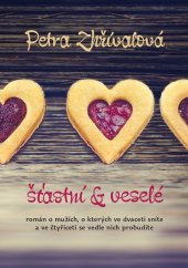 kniha Šťastní a veselé O mužích, o kterých ve dvaceti sníte, a ve čtyřiceti se vedle nich probudíte., XYZ 2022