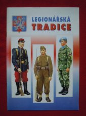 kniha Legionářská tradice, Vydala Československá obec legionářská ve spolupráci s Ministerstvem obrany ČR v redakci Impuls 1994