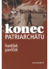 kniha Konec patriarchátu z mé lukovské kroniky, Academia 1998