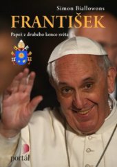 kniha František - papež z druhého konce světa, Portál 2013