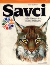 kniha Savci známí i neznámí, lovení, chránění, Lidové nakladatelství 1987
