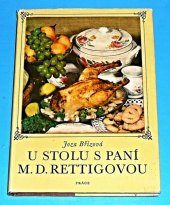 kniha U stolu s paní M.D. Rettigovou, Práce 1972