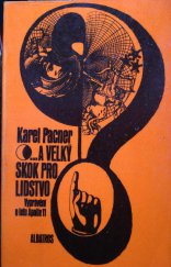 kniha --a velký skok pro lidstvo Vyprávění o letu Apolla 11, Albatros 1972