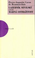 kniha Lazebník sevillský, neboli, Marná ostražitost komedie o čtyřech jednáních, Artur 2005