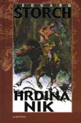 kniha Hrdina Nik junácké příběhy z doby Sámovy, Albatros 2004