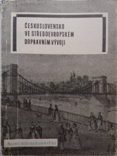 kniha Československo ve středoevropském dopravním vývoji [sborník ze] sympozia z 25. září 1968, Národní technické muzeum 1970