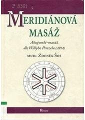 kniha Meridiánová masáž akupunkt-masáž dle Willyho Penzela (APM), Poznání 2005