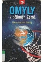 kniha Omyly v dějinách Země poušť místo Středozemního moře, prales na Sahaře a světová nadvláda dinosaurů: pravěk byl včera, Knižní klub 2003