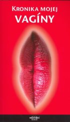 kniha Kronika mojej vagíny, Infopress 2006