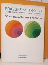 kniha Pražské metro '80 Stavba československo-sovětské spolupráce, Novinář 1980