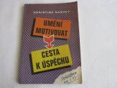 kniha Umění motivovat - cesta k úspěchu, Informatorium 1992