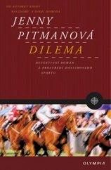 kniha Dilema [detektivní román z prostředí dostihového sportu], Olympia 2005