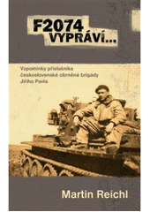 kniha F 2074 vypráví-- vzpomínky příslušníka československé obrněné brigády Jiřího Pavla, Pavel Mervart 2010