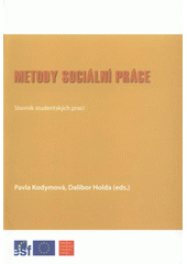 kniha Metody sociální práce sborník studentských prací, Univerzita Karlova, Filozofická fakulta 2008