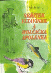 kniha Skřítek Vltavínek a holčička Apolenka, X-Egem 2002