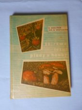 kniha Sbíráme lesní plody a houby, Práce 1965