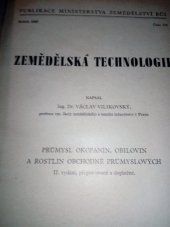 kniha Zemědělská technologie Průmysl okopanin, obilovin a rostlin obchodně průmyslových, Ministerstvo zemědělství 1947