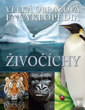 kniha Veľká obrazová encyklopédia Živočíchy, Svojtka 2011