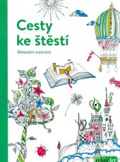 kniha Cesty ke štěstí Relaxační malování, KOMET Verlag GmbH 2010