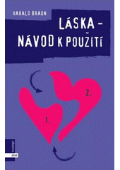 kniha Láska - návod k použití příběhy o setkávání a rozcházení, Albatros 2007