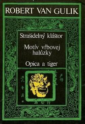 kniha Strašidelný kláštor, Motív vrbovej halůzky, Opica a tiger, Slovenský spisovateľ 1979