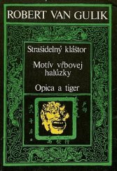 kniha Strašidelný kláštor, Motív vrbovej halůzky, Opica a tiger, Slovenský spisovateľ 1979